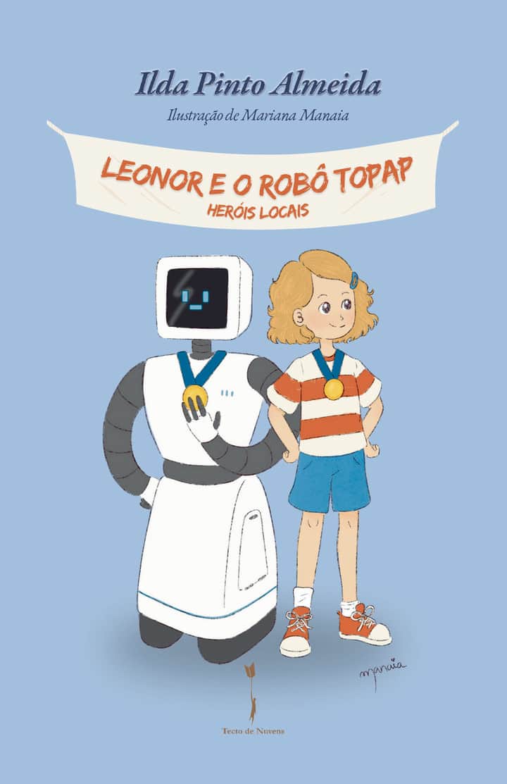 Leonor e o robô Topap: - Heróis locais -