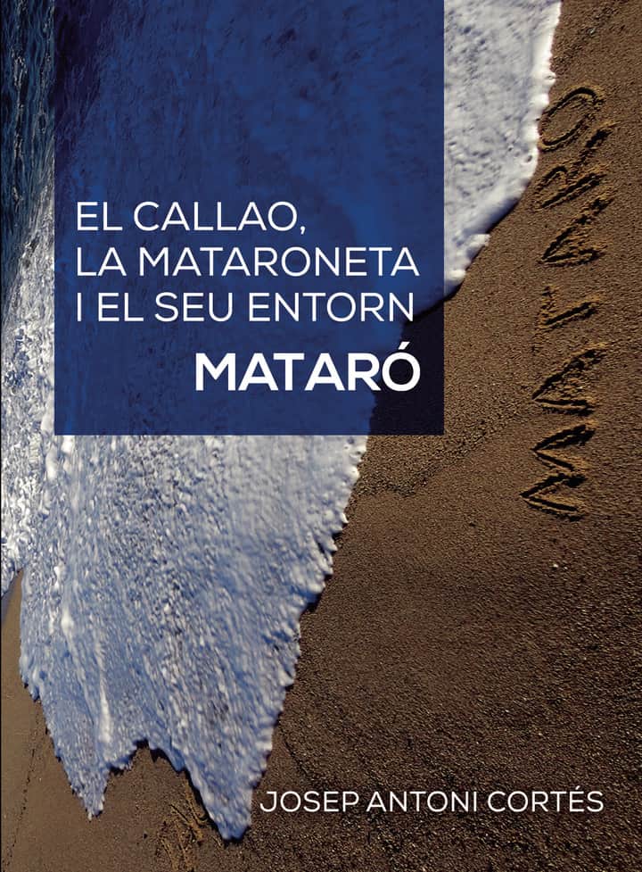 EL CALLAO, LA MATARONETA I EL SEU ENTORN. MATARÓ