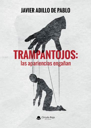 TRAMPANTOJOS: las apariencias engañan