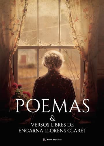 Poemas & versos libres de Encarna Llorens Claret