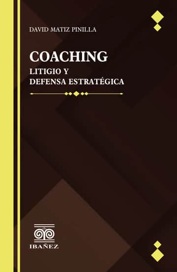 Coaching, litigio y defensa estratégica