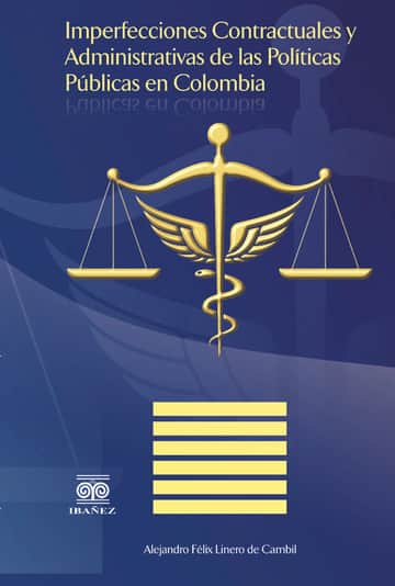 Imperfecciones contractuales y administrativas de las políticas públicas en Colombia