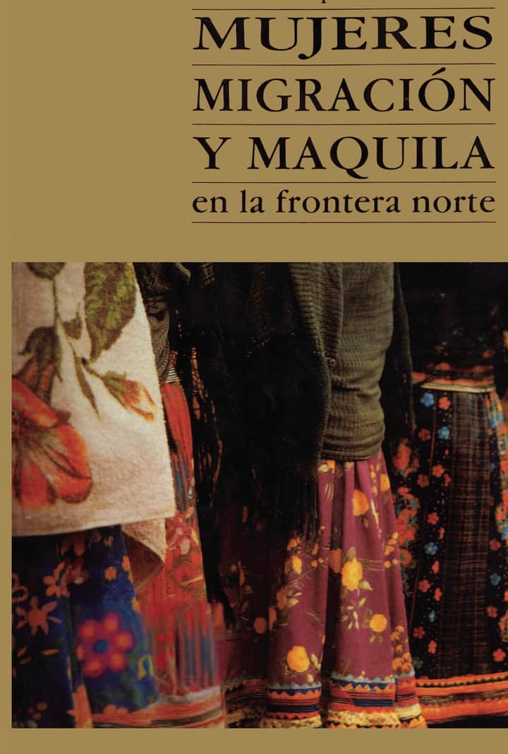 Mujeres migración y maquila en la Frontera Norte