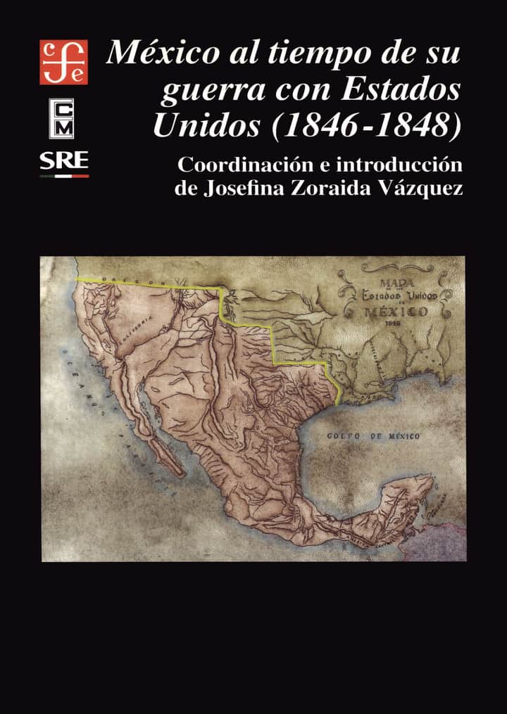 México al tiempo de su guerra con Estados Unidos (1846-1848)