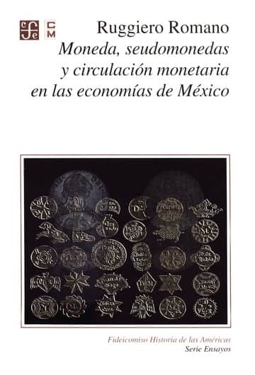 Moneda, seudo monedas y circulación monetaria en las economías de México