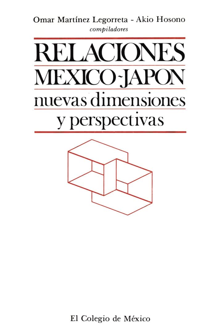 Relaciones México-Japón: nuevas dimensiones y perspectivas