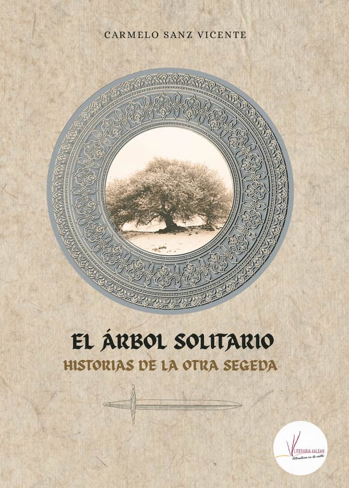 El árbol solitario: Historias de otra Segeda