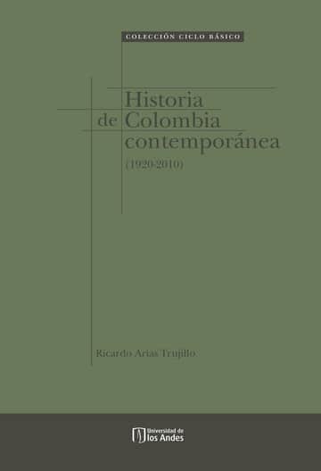 Historia de Colombia Contemporánea (1920-2010)