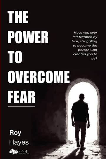 The Power to Overcome Fear