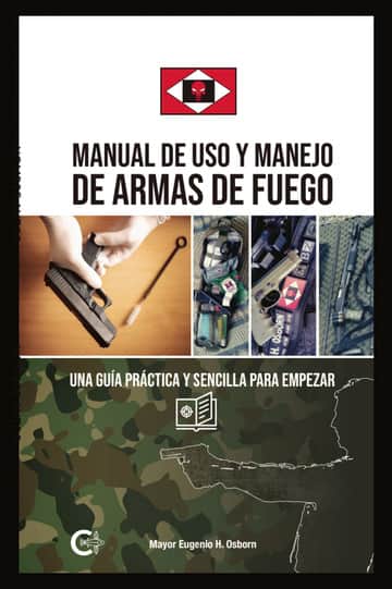 Manual de uso y manejo de armas de fuego