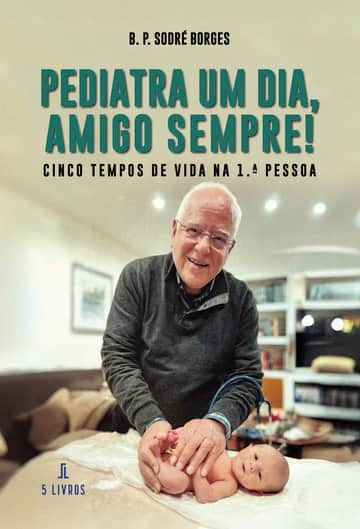 Pediatra Um Dia, Amigo Sempre