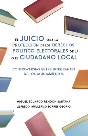 El Juicio para la Protección de los Derechos Político-Electorales de la o el Ciudadano Local