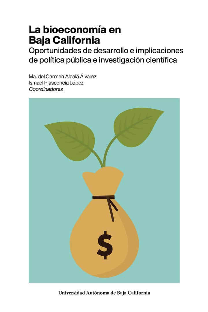 La bieconomía en Baja California: Oportunidades de desarrollo e implicaciones de política pública e investigación científica