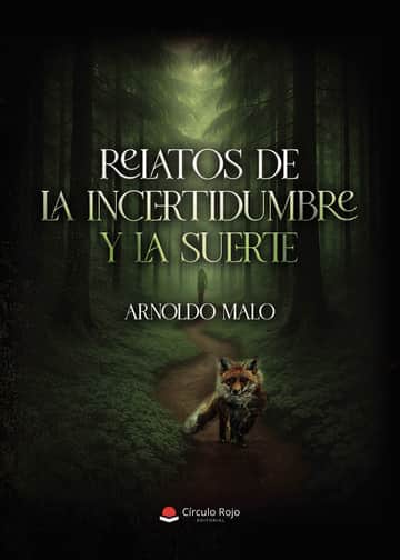 Relatos de la Incertidumbre y la suerte