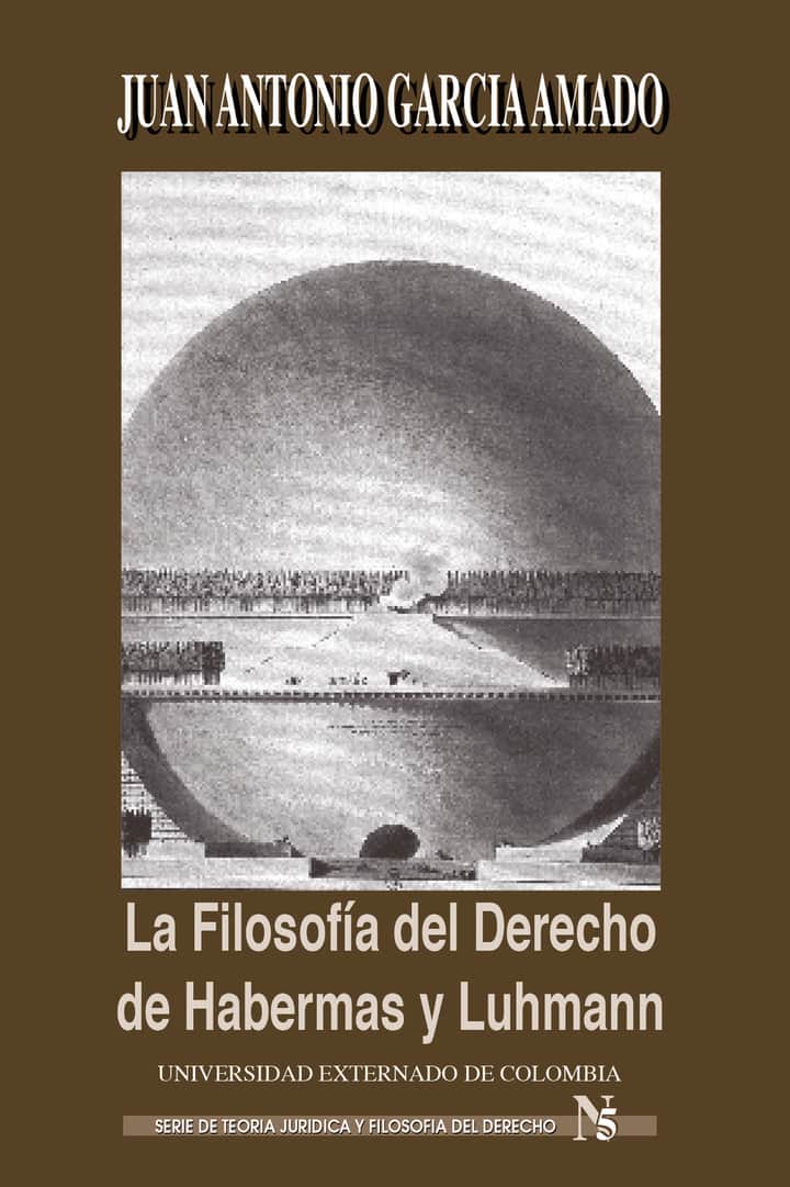 La Filosofía del Derecho de Habermas y Luhmann