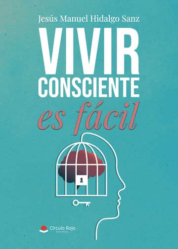 VIVIR CONSCIENTE ES FÁCIL