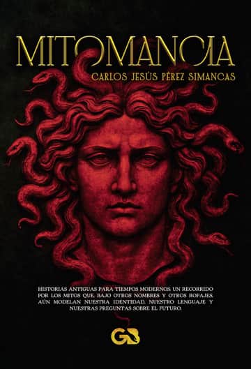 MITOMANCIA (Una lectura filosófica de los mitos griegos en clave contemporánea)