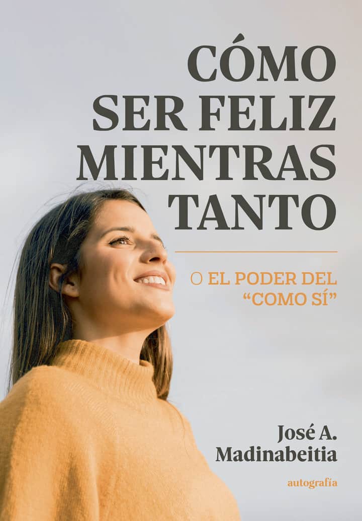 Cómo ser feliz mientras tanto