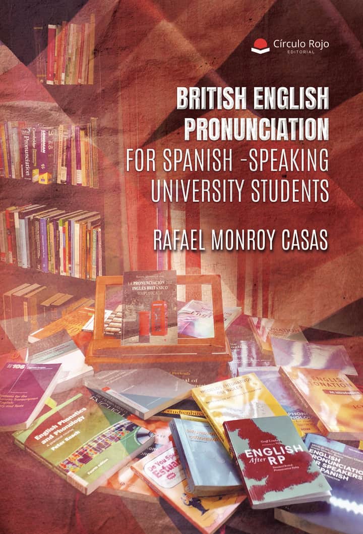 BRITISH ENGLISH PRONUNCIATION: FOR SPANISH-SPEAKING UNIVERSITY STUDENTS