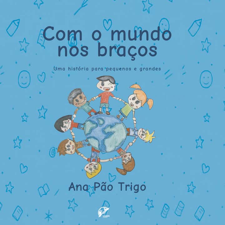 Com o mundo nos braços: Uma história para pequenos e grandes
