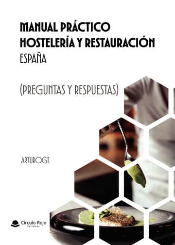 Manual Práctico HOSTELERÍA Y RESTAURACIÓN España (Preguntas y Respuestas)