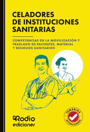 Celadores de Instituciones Sanitarias. Competencias en la movilización y traslado de pacientes, material y residuos sanitarios.
