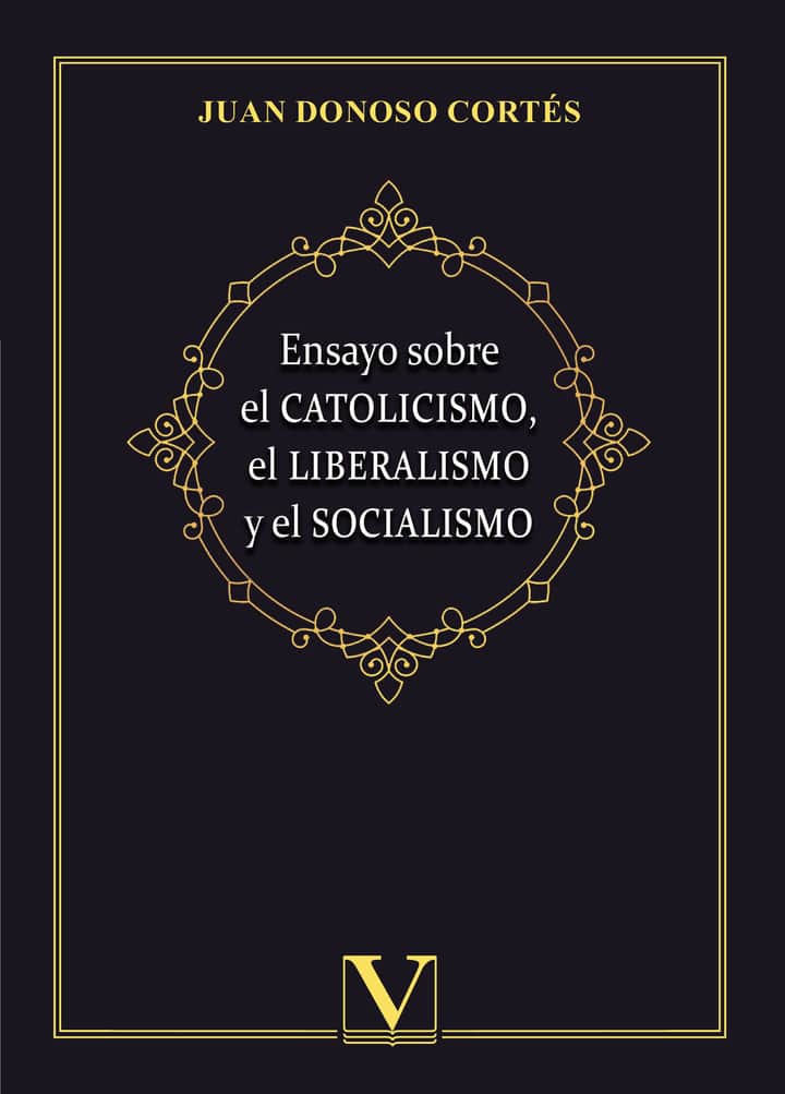 Ensayo sobre el catolicismo, el liberalismo y el socialismo