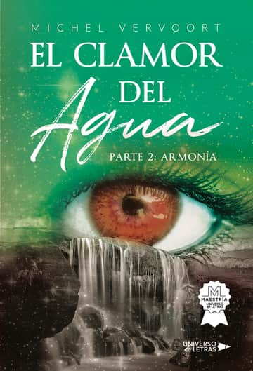 El clamor del Agua: PARTE 2: ARMONÍA