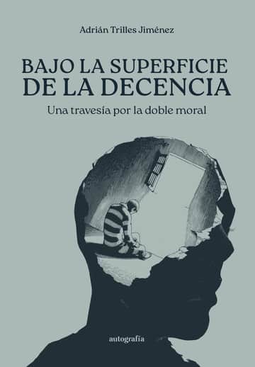 Bajo la superficie de la decencia