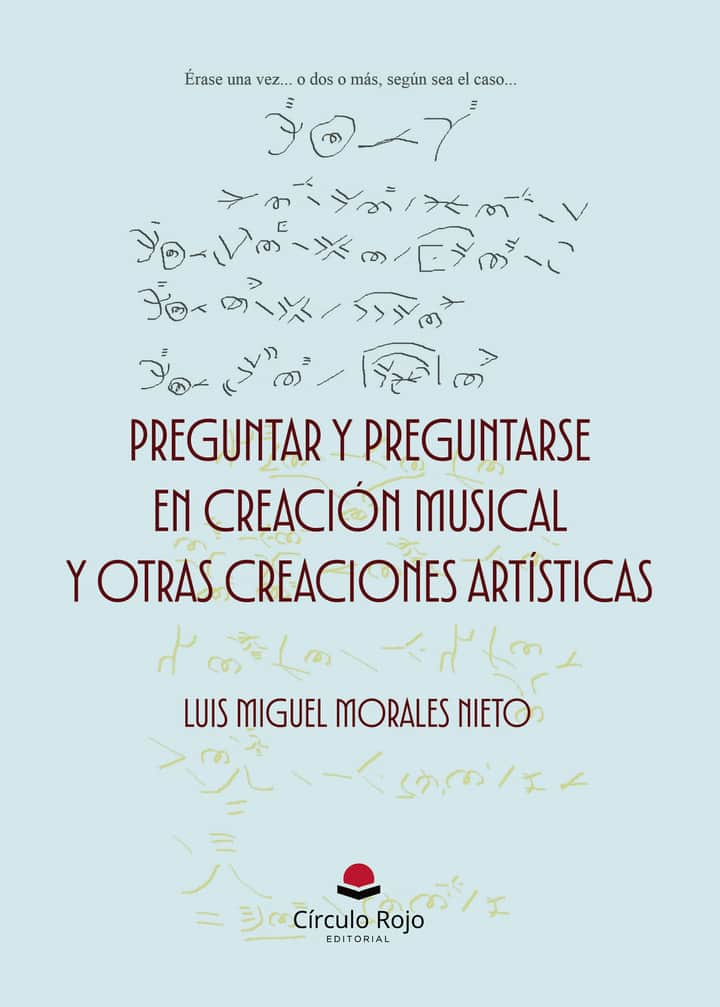 Preguntar y preguntarse en creación musical y otras creaciones artísticas