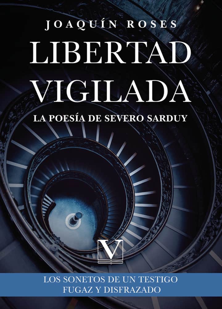 Libertad vigilada: la poesía de Severo Sarduy: Los sonetos de Un testigo fugaz y disfrazado