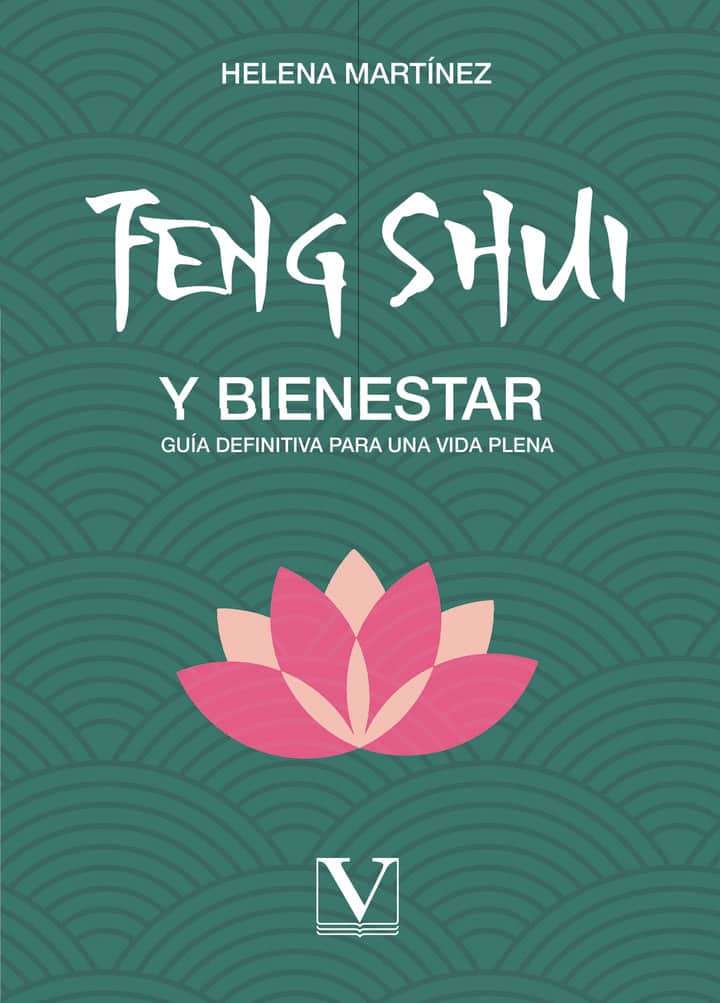 Feng Shui y Bienestar: Guía Definitiva para una Vida Plena