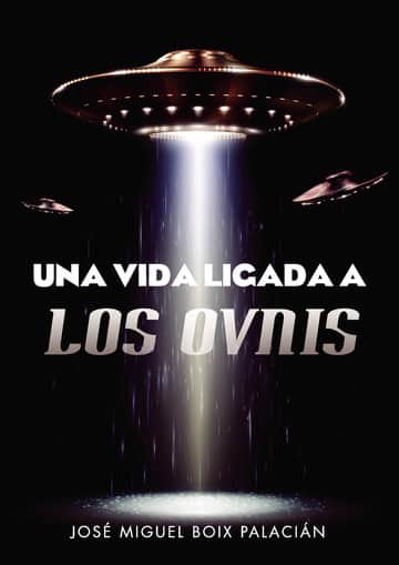 Una vida ligada a los ovnis.