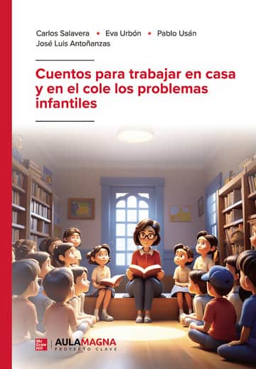 Cuentos para trabajar en casa y en el cole los problemas infantiles