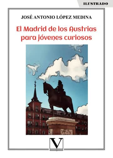 El Madrid de los Austrias para jóvenes curiosos