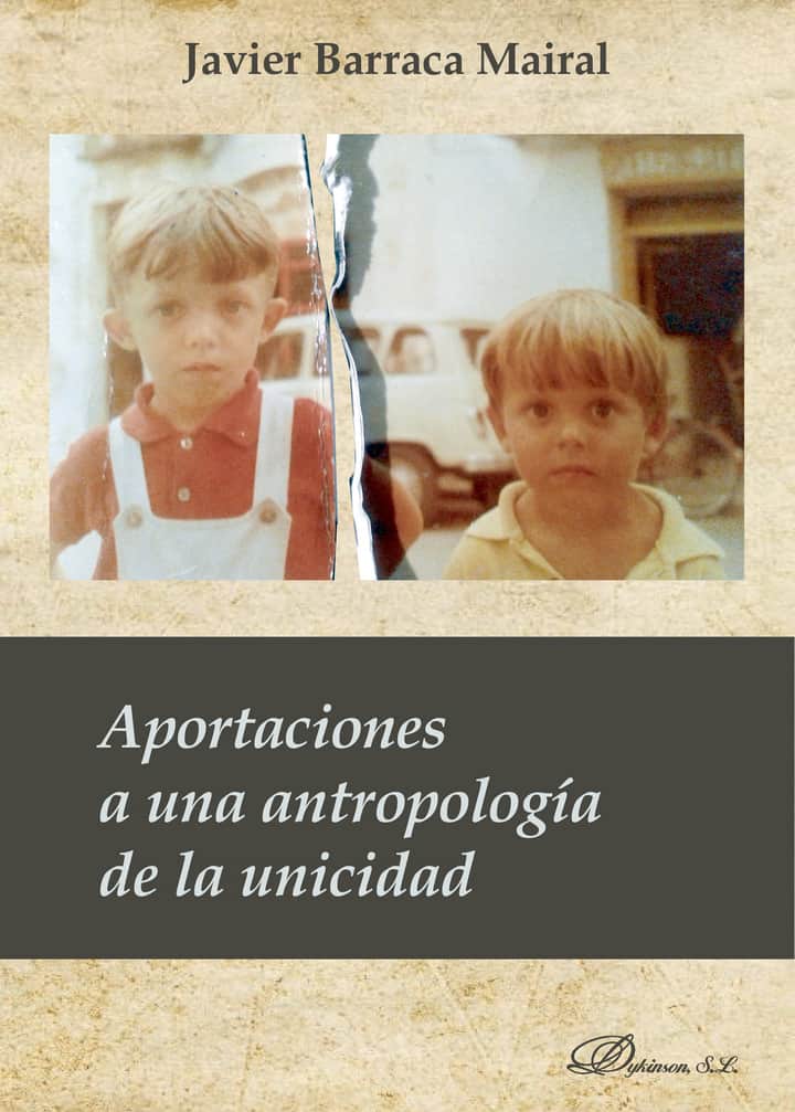 Aportaciones a una antropología de la unicidad.
