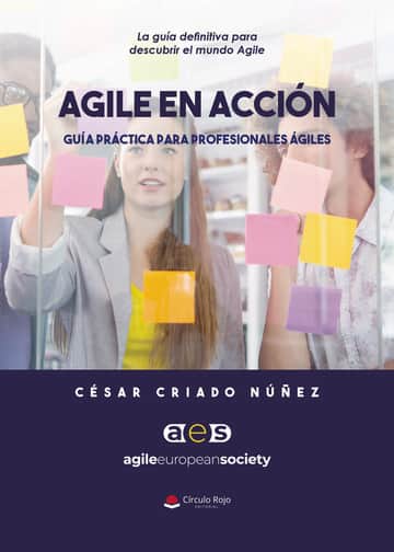 AGILE EN ACCIÓN. Guía práctica para profesionales ágiles