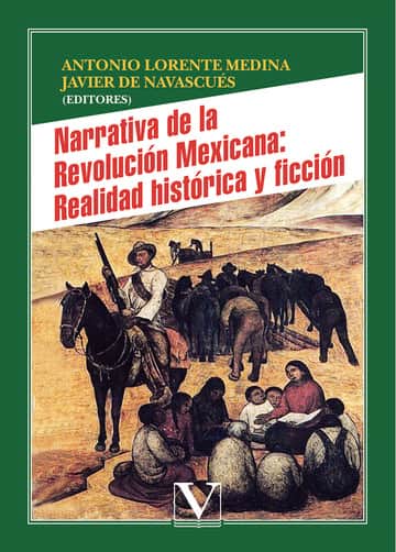 Narrativa de la Revolución Mexicana: Realidad histórica y ficción