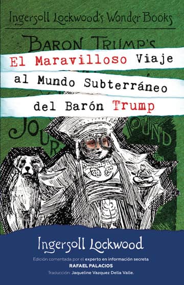 El maravilloso viaje al Mundo Subterráneo del Barón Trump
