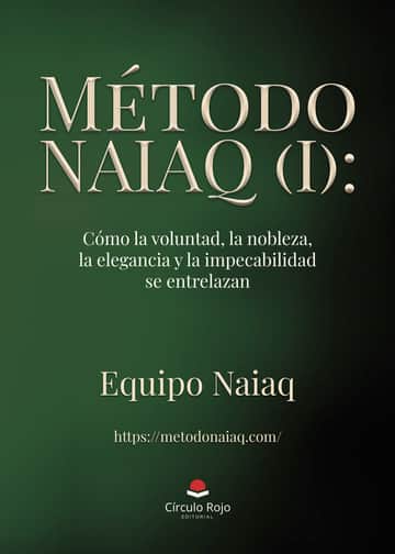 Método Naiaq (I) Como la voluntad, la nobleza, la elegancia y la impecabilidad se entrelaza