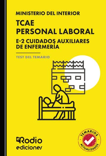 TCAE. Personal Laboral del Estado. Grupo E-2 Cuidados Auxiliares de Enfermería. Test del Temario