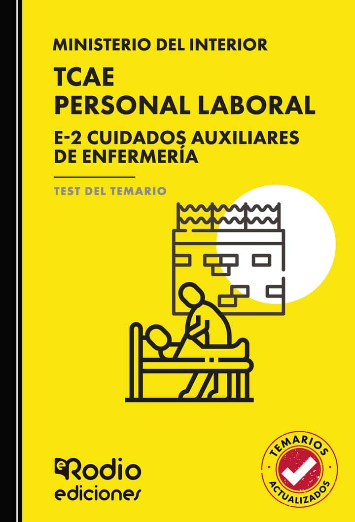 TCAE. Personal Laboral del Estado. Grupo E-2 Cuidados Auxiliares de Enfermería. Test del Temario