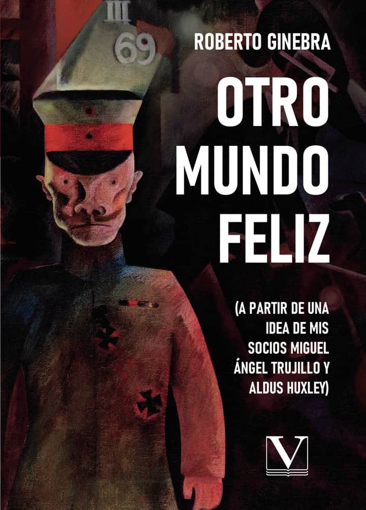 Otro mundo feliz: (A partir de una idea de mis socios Miguel Ángel Trujillo y Aldus Huxley)
