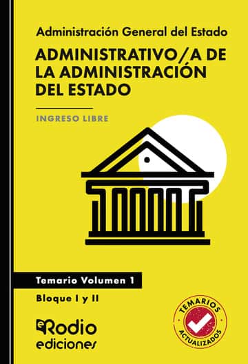 Administrativo/a de la Administración del Estado. Temario. Volumen 1. Bloque I y II. Acceso Libre