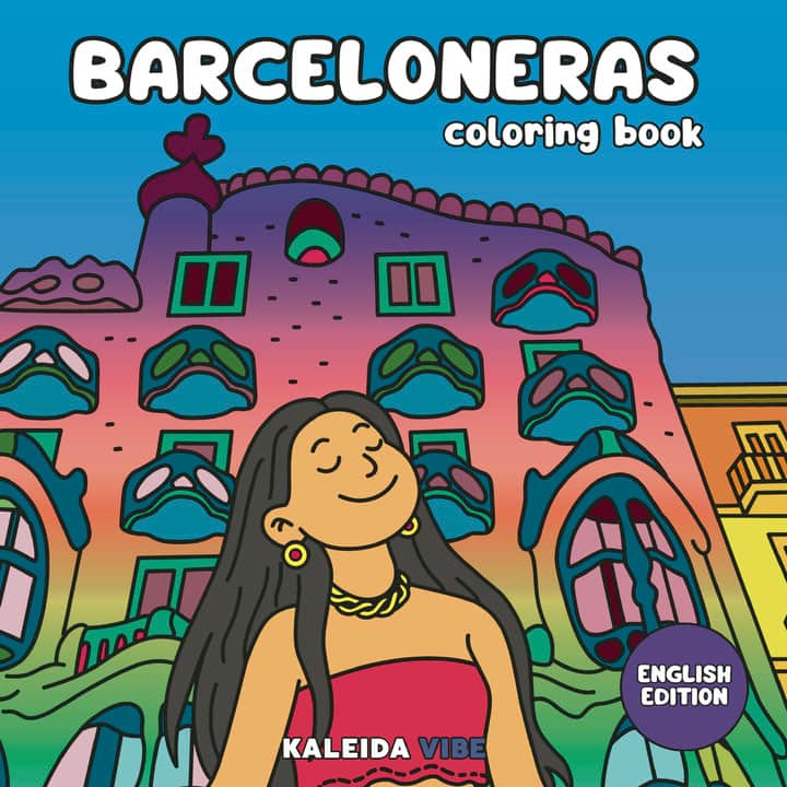 Barceloneras: Coloring book of women and unique moments in the vibrant city of Barcelona, a creative experience to relax and connect with its energy