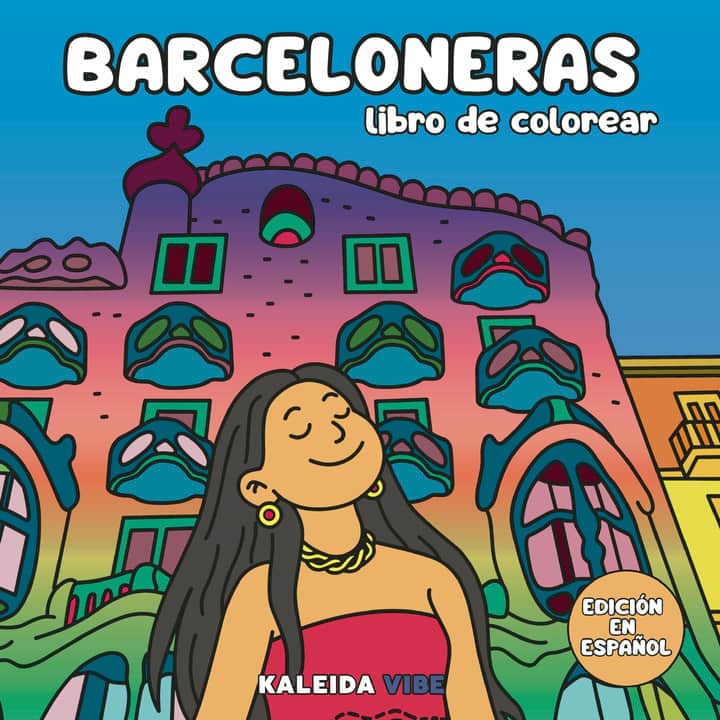 Barceloneras: Libro de colorear de mujeres y momentos únicos en la vibrante ciudad de Barcelona, una experiencia creativa para relajarte y conectar con su energía