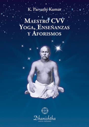 Yoga, Enseñanzas y Aforismos del Maestro CVV