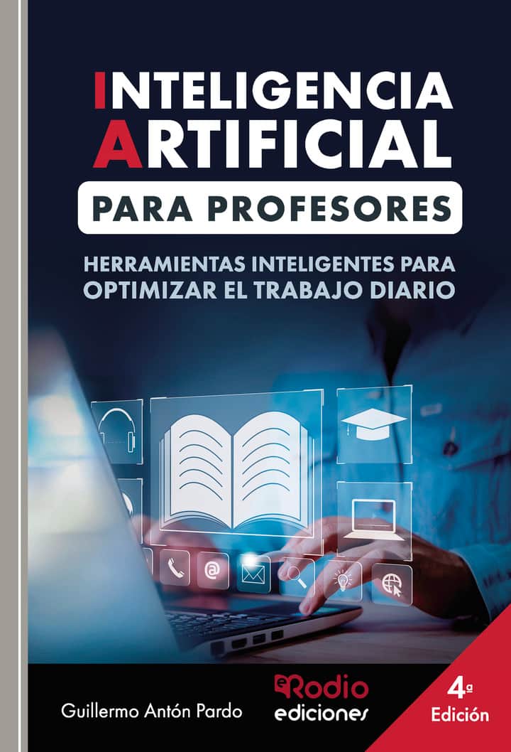 INTELIGENCIA ARTIFICIAL PARA PROFESORES. Herramientas inteligentes para optimizar el trabajo diario