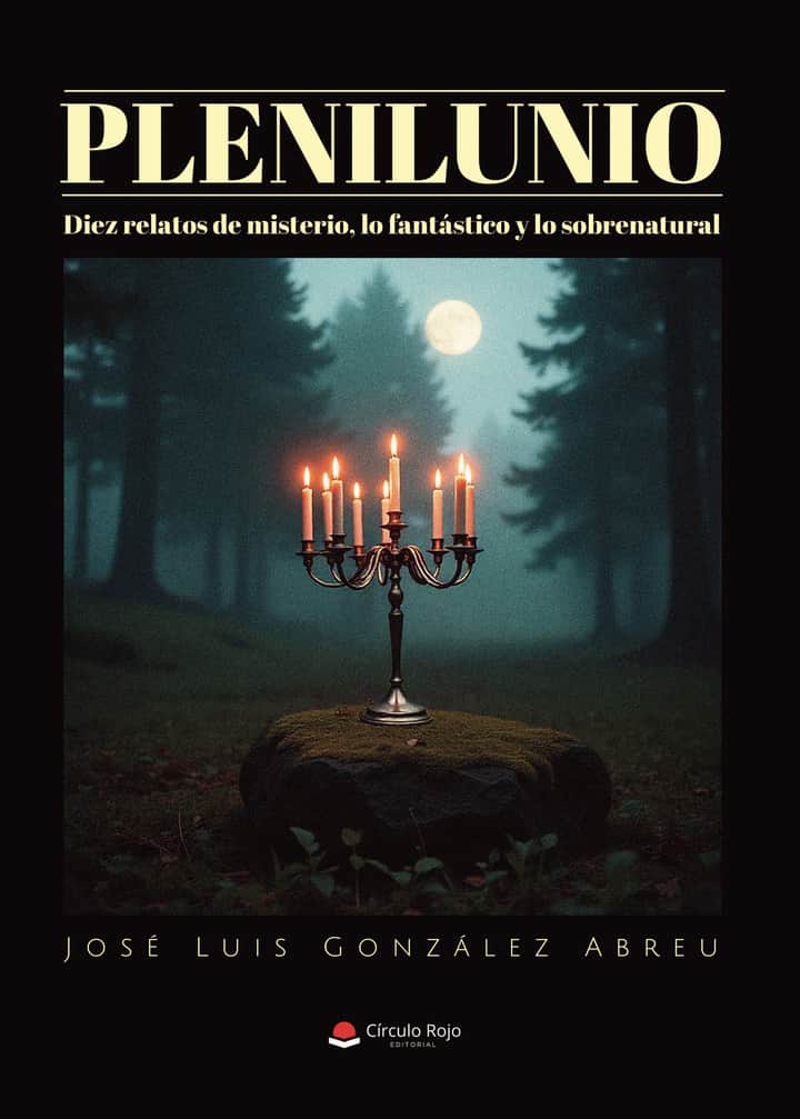 Plenilunio. Diez relatos de misterio, lo fantástico y lo sobrenatural