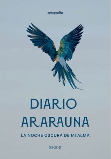Diario Ararauna, la noche oscura de mi alma